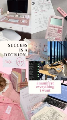 a collage of photos with text that reads, success is a decision i amnest everything i want