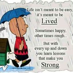 a cartoon character holding an umbrella in the rain with a poem below it that reads, life isn't meant to be easy, it's meant to be lived