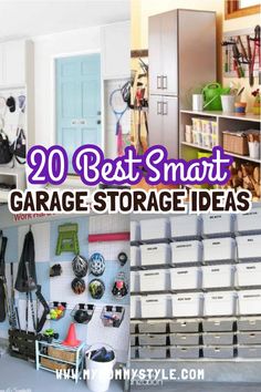 garage storage ideas with the words, 20 best smart garage storage ideas