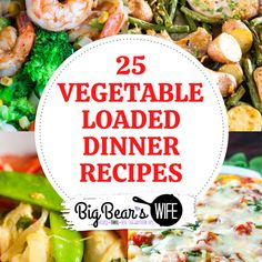 the top 25 vegetable loaded dinner recipes