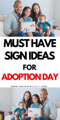 a family sitting on a couch with the text must have sign ideas for adoption day