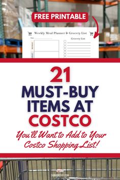 a shopping cart with the text 21 must - buy items at costco you'll want to add to your costco shopping list