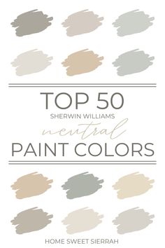 the top 50 neutral paint colors for sheryln williams's home sweet serra