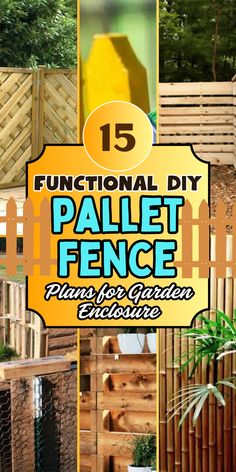 a collage of different types of fences with the text functional diy pallet fence