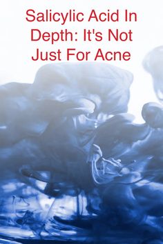 Salicylic Acid In Depth: It's Not Just For Acne Lighten Dark Spots, Nursing Tips, Diy Hair Care, Alpha Hydroxy Acid, How To Treat Acne, Glycolic Acid, New Skin, In Depth