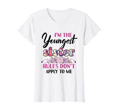 PRICES MAY VARY. I'm the Youngest sister I make the rules design as funny saying for all siblings Matching rivalry tshirts for the Oldest, middle & Youngest child! I am the Youngest Sister. Get this Youngest child shirt to keep making rules among siblings! Family reunion shirts. Visit Our Brand for The Other Shirts Lightweight, Classic fit, Double-needle sleeve and bottom hem Older Sister T Shirt, Oldest Middle Youngest, Youngest Sister, Family Reunion Shirts, Reunion Shirts, Sister Shirt, Sister Shirts, Family Reunion