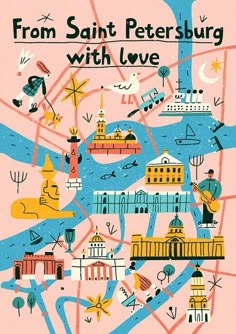 an illustrated map with the name from saint petersburg with love