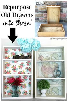 an old drawer turned into a shelf with flowers on it and the words repurpose old drawers into these