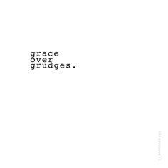 the words grace over grudges are written in black ink on a white background