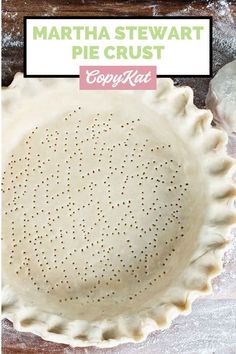 a pie crust with the words martha stewart pie crust written in white on top and below it