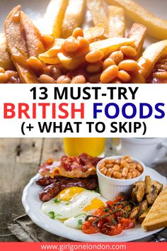 british food with the words 13 must try british foods and what to skip