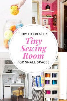 sewing room storage for small spaces with text overlay that reads seeing room storage for small spaces