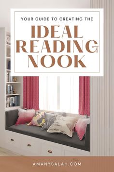 a book with the title your guide to creating the ideal reading nook