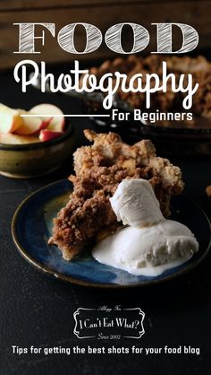 food photography for beginners tips for getting the best shots for your food blog