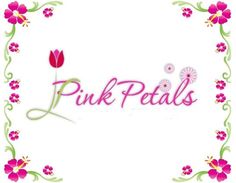 pink petals with the word pink petals written in large letters, surrounded by flowers and leaves