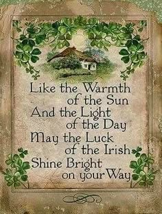 an irish blessing with shamrock leaves and a house in the background that says, like the warmth