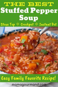 the best stuffed pepper soup recipe is featured in this postcard for easy family favorite recipe