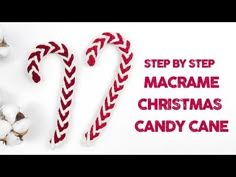 some candy canes and marshmallows on a white background with the words step by step macrame christmas candy cane