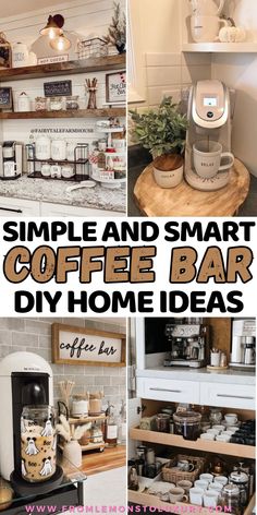 coffee bar diy ideas for the kitchen and dining room with text overlay that reads, simple and smart coffee bar diy home ideas