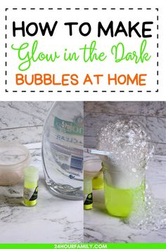 how to make glow in the dark bubbles at home with text overlay that reads how to make glow in the dark bubbles at home