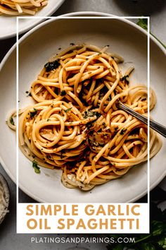 simple garlic oil spaghetti in a white bowl with parsley on top and the title overlay reads simple garlic oil spaghetti