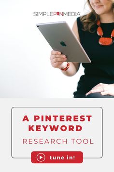 a pinterest keyword research tool is shown in front of a woman holding an ipad