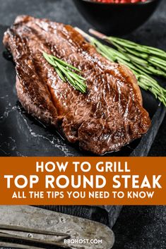 how to grill top round steak and all the tips you need to know about it