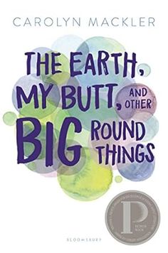 The Earth, My Butt, and Other Big Round Things Round Things, Books For Reading, Teen Book, Book Log, Four Letter Words, Letter N Words, Ya Novels, Online Books, Young Adult Books