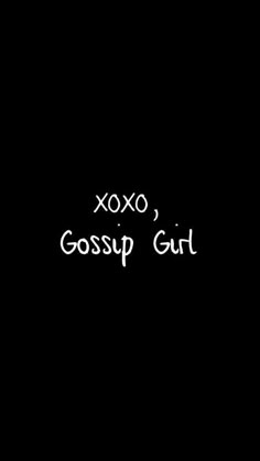 the words xoxo, gossp girl are written in white on a black background