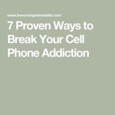 7 Proven Ways to Break Your Cell Phone Addiction Habit 1, Emotional Recovery, Short Term Memory, Cell Phone Screen, Struggle Is Real, The Cell, Wall Street Journal, Screen Time, Daily Workout