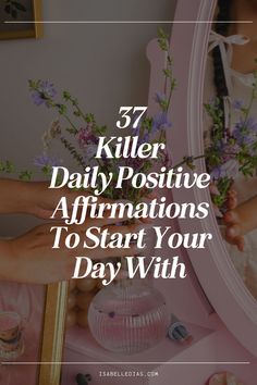 37 killer daily positive affirmations to start your day with Night Time, Positive Energy, Positive Affirmations, Life Changes