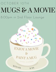 a cup with sprinkles on it and the words enjoy a movie and paint a