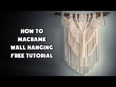 macrame hanging on the wall with text overlay how to macrame wall hanging free