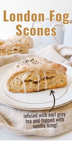 the london fog scones recipe is shown on a plate