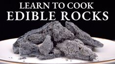 a pile of edible rocks on a plate with the words learn to cook edible rocks