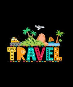 the word travel written in colorful letters with palm trees and an airplane flying above it