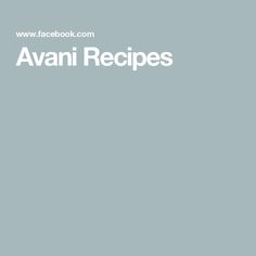 the words avani recipes written in white on a blue background