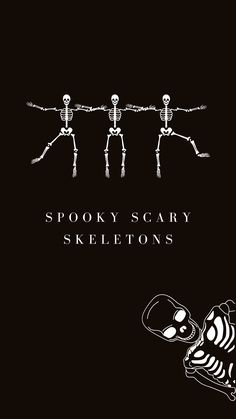 spooky scary skeleton skeletons on a black background with the words spooky scary skeletons