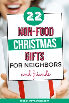 a woman holding up a sign that says 22 non - food christmas gifts for neighbors and friends