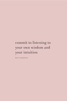 a pink background with the words, commit listening to your own vision and your intention