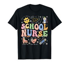 a black t - shirt with the words school nurse written in colorful letters on it