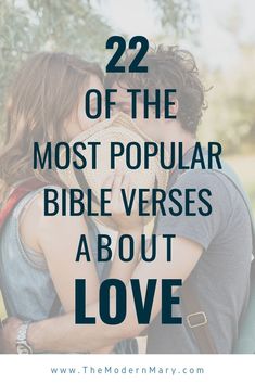 two people embracing each other with the text 22 of the most popular bible verses about love