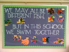 a bulletin board with words and pictures on it that says, we may all be different fish but in this school we swim together