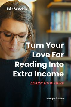 a woman looking down at her phone with the text turn your love for reading into extra income