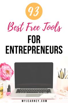 a laptop computer sitting on top of a desk with the words best free tools for entrepreneurs