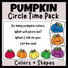 the pumpkin circle time pack is shown with colors and shapes to help students learn how to read