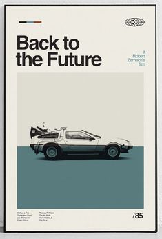 the back to the future movie poster with an image of a deloret car