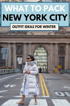 a woman crossing the street in new york city with text overlay that reads, what to pack for new york city outfit ideas for winter