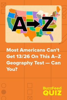 an orange map with the words, most americans can't get 123 on this a - z geography test