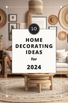 the top 10 home decorating ideas for 2021, with text overlaying it